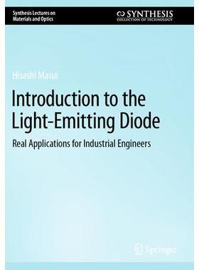 预订 Introduction to the Light-Emitting Diode: Real Applications for Industrial Engineers发光二极管导论：适合工业工程师
