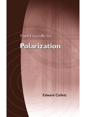 预订 Field Guide to Polarization v. FG05 极化作用Filed指南: 9780819458681