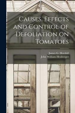 [预订]Causes, Effects and Control of Defoliation on Tomatoes 9781013324765