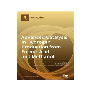 [预订]Advanced Catalysis in Hydrogen Production from Formic Acid and Methanol 9783039363803