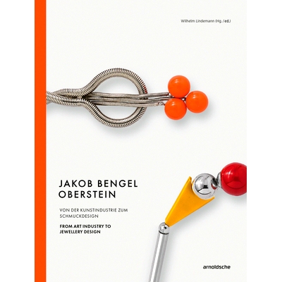 Jakob Bengel, Oberstein: From Art Industry to Industrial Design / Von der Kunstindustrie zum Schmuckdesign 雅各布·本