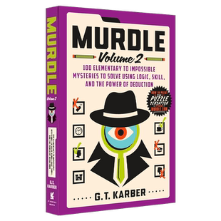 现货 妙探寻凶2 解决100个案件之谜 英文原版 逻辑网格谜题 推理数独 G. T. Karber Murdle Volume 2