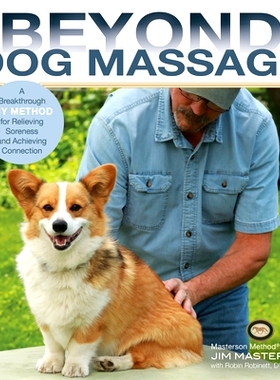 预订 Beyond Dog Massage: A Breakthrough Method for Relieving Soreness and Achieving Connection *狗狗按摩：缓解疼痛和