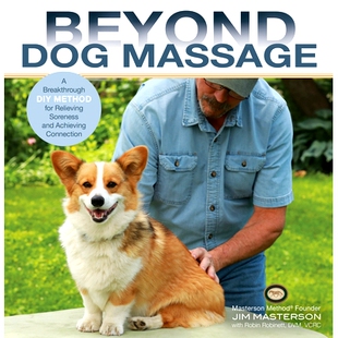 预订 Beyond Dog Massage: A Breakthrough Method for Relieving Soreness and Achieving Connection *狗狗按摩:缓解疼痛和