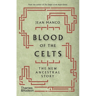 血：新 9780500295878 The Ancestral Story New Celts 故事 预订 凯尔特人 Blood