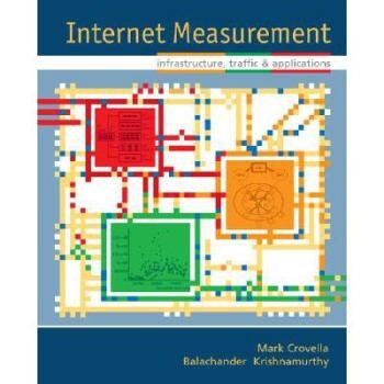 预订 Internet Measurement - Infrastructure, Traffic And Applications 国际互连网测量：基础设施、通信量与应用: 97804700146