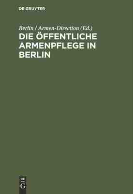 【预订】Die öffentliche Armenpflege in Berlin 9783111316246