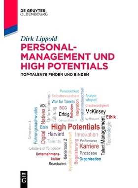 预订 Personalmanagement und High Potentials: Top-Talente finden und binden 人力资源管理与高潜能：发现和吸引*人才（德语）
