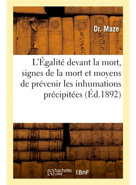 预订 L’Égalité devant la mort, signes de la mort et moyens de prévenir les inhumations précipitées 生前平等、死亡