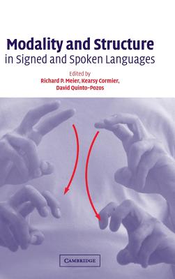 【预订】Modality and Structure in Signed and Spoken Languages