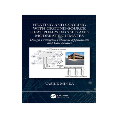 [预订]Heating and Cooling with Ground-Source Heat Pumps in Cold and Moderate Climates 9780367466558