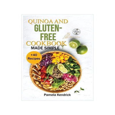 [预订]Quinoa And Gluten-Free Cookbook Made Simple: + 40 Healthy & Great-Tasting Recipes. Eat Great, Lose W 9781915209207
