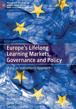 【预订】Europe’s Lifelong Learning Markets, Governance and Policy