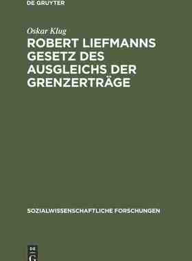 【预订】Robert Liefmanns Gesetz des Ausgleichs der Grenzerträge 9783111256276