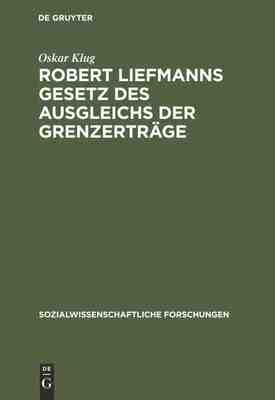 【预订】Robert Liefmanns Gesetz des Ausgleichs der Grenzerträge 9783111256276