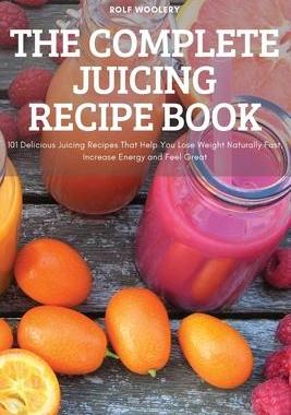 [预订]The Complete Juicing Recipe Book 9781837899111