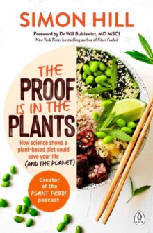 【预订】The Proof Is in the Plants: How Science Shows a Plant-Based Diet Could Save Your Life  9781760890049