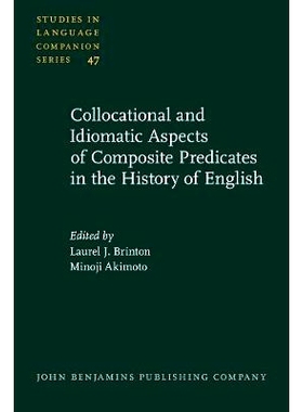 预订 Collocational and Idiomatie Aspeets fo Composite Predicates in the History of English (Sthedies in Language Compani