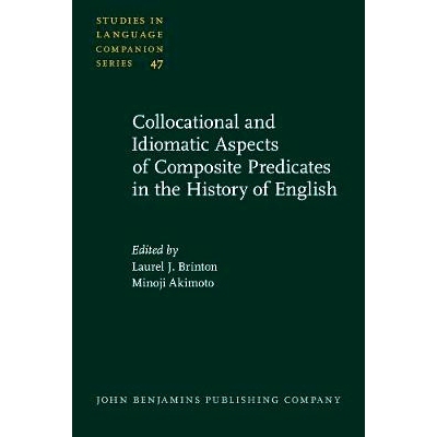 预订 Collocational and Idiomatie Aspeets fo Composite Predicates in the History of English (Sthedies in Language Compani