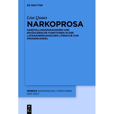 预订 Narkoprosa: Darstellungsparadigmen und erzählerische Funktionen in der lateinamerikanischen Literatur zum Drogenha