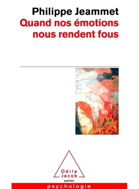 预订 Quand nos émotions nous rendent fous : un nouveau regard sur les folies humaines 当我们的情绪让我们疯狂时：重新审