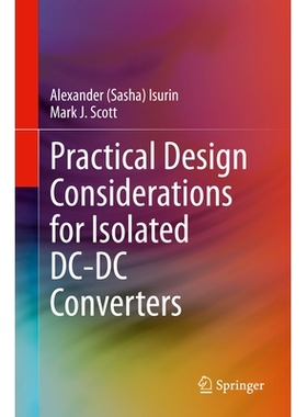预订 Practical Design Considerations for Isolated DC-DC Converters 隔离式直流-直流转换器的实际设计考虑: 9783031944260