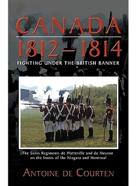 预订 Canada 1812-1814: Swiss Regiments: 9781426910012