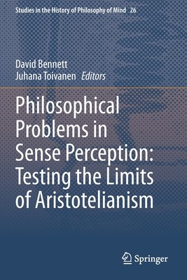 【预订】Philosophical Problems in Sense Perception: Testing the Limits of Aristotelianism 9783030569488