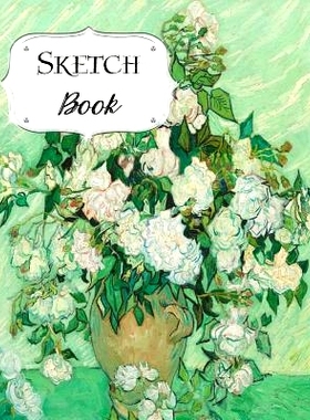 预订 Sketch Book: Van Gogh Sketchbook Scetchpad for Drawing or Doodling Notebook Pad for Creative Artists Vase with Rose