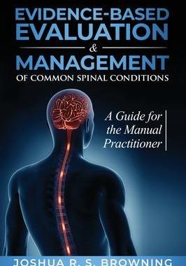 [预订]Evidence-Based Evaluation & Management of Common Spinal Conditions: A Guide for the Manual Practitio 9781641846448