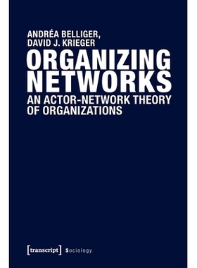 预订 Organizing Networks: An Actor-Network Theory of Organizations: 9783837636161