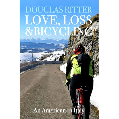 预订 Love, Loss & Bicycling: An American In Italy: 9781670199706