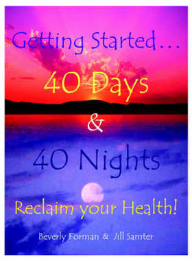 预订 Getting Started. . . 40 Days & 40 Nights Reclaim your Health!