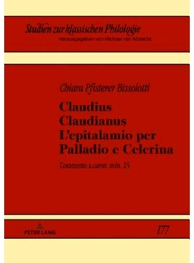 预订 Claudius Claudianus. L’epitalamio per Palladio e Celerina: Commento a carm. min. 25: 9783631738443