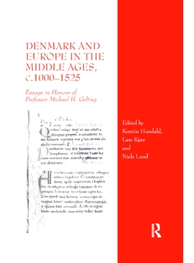 预订 Denmark and Europe in the Middle Ages, c.1000�1525: Essays in Honour of Professor Michael H. Gelting: 978036