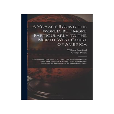 [预订]A Voyage Round the World, but More Particularly to the North-west Coast of America [microform]: Perf 9781013409400