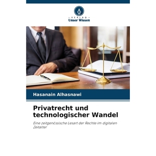 预订 Privatrecht und technologischer Wandel: Eine zeitgenössische Lesart der Rechte im digitalen Zeitalter. DE: 9786209