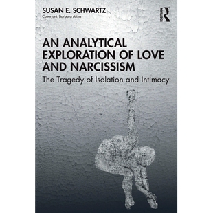 Exploration 分析探索：孤立与 爱与自恋 The Analytical Tragedy Love Intimacy 预订 and Isolation Narcissism
