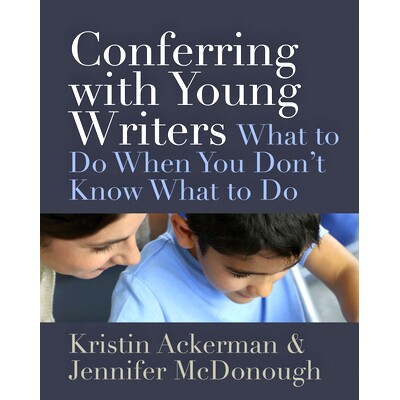 预订 Conferring with Young Writers: What to Do When You Don’t Know What To Do 与青年作家商谈:当你不知道该做什么时该怎