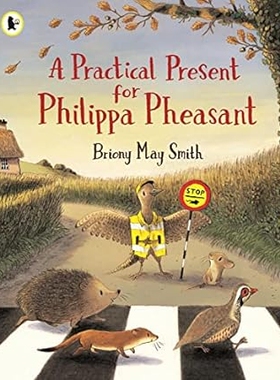 预订 A Practical Present for Philippa Pheasant 给菲利帕的实用礼物（平装）: 9781529513387