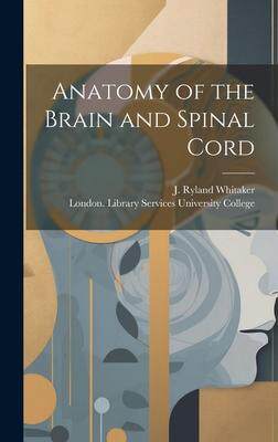 [预订]Anatomy of the Brain and Spinal Cord [electronic Resource] 9781020520839