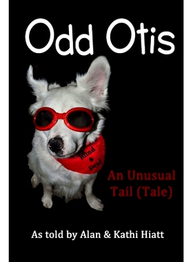 预订 Odd Otis, 2nd Edition: An Unusual Tail (Tale): 9780692465868