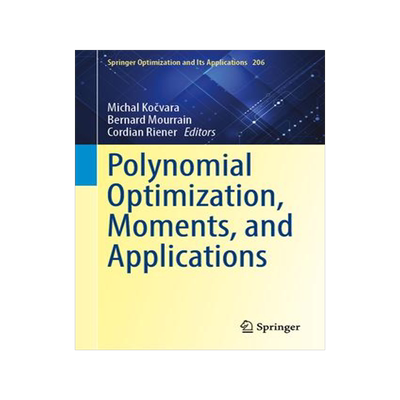 [预订]Polynomial Optimization, Moments, and Applications 9783031386589
