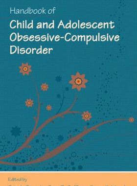 【预订】Handbook of Child and Adolescent Obsessive-Compulsive Disorder