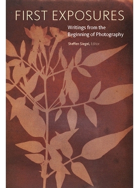预订 First Exposures - Writings from the Beginning of Photography *次曝光 - 摄影初期作品: 9781606065242