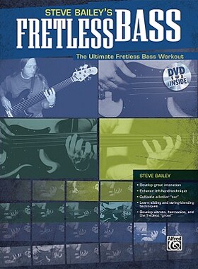 【预售】Steve Bailey’s Fretless Bass: The Ultimate Fretless Bass Workout, Book & DVD (Hard Case) [With DVD]