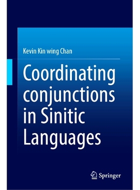 预订 Coordinating Conjunctions in Sinitic Languages 汉语并列连词: 9789819767564