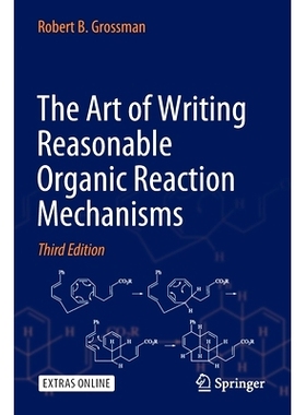 现货 The Art of Writing Reasonable Organic Reaction Mechanisms 有机反应机制的艺术: 9783030287351