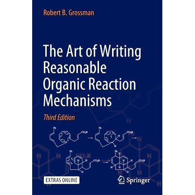 现货 The Art of Writing Reasonable Organic Reaction Mechanisms 有机反应机制的艺术: 9783030287351