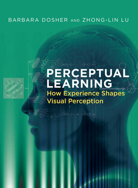 【预订】Perceptual Learning: How Experience Shapes Visual Perception